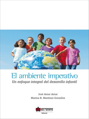 cover image of El ambiente imperativo. Un enfoque integral del desarrollo infantil